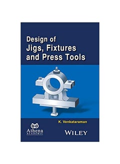 Design Of Jigs, Fixtures And Press Tools-india Paperback paperback english - 2018 