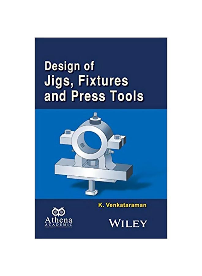 Design Of Jigs, Fixtures And Press Tools-india Paperback paperback english - 2018 