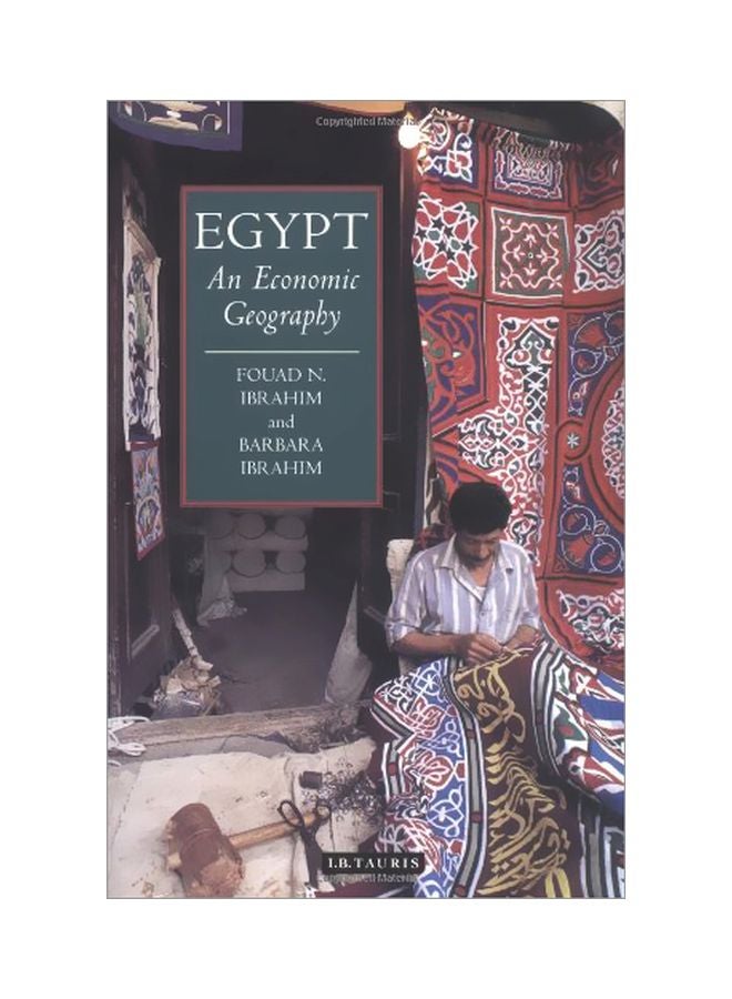 Egypt: An Economic Geography Paperback English by Fouad N. Ibrahim - 37960.0