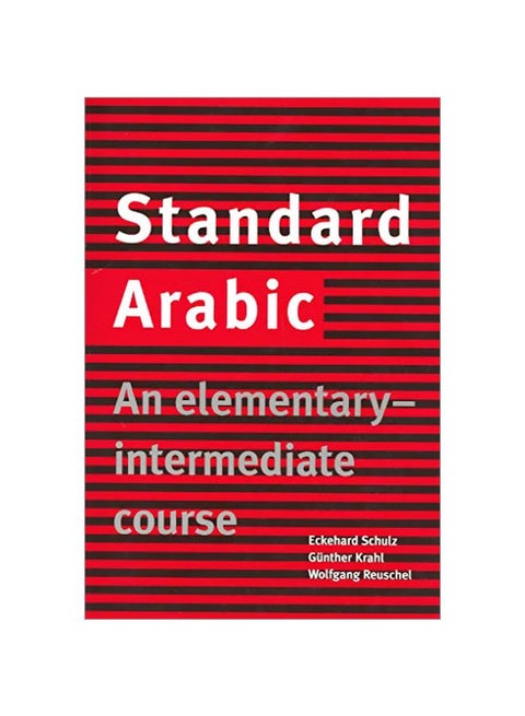 Standard Arabic: An Elementary-Intermediate Course Paperback English by Eckehard Schulz - 36753