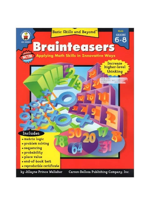 Brainteasers: Applying Math Skills In Innovative Ways: Grades 6-8 paperback english - 2004.0
