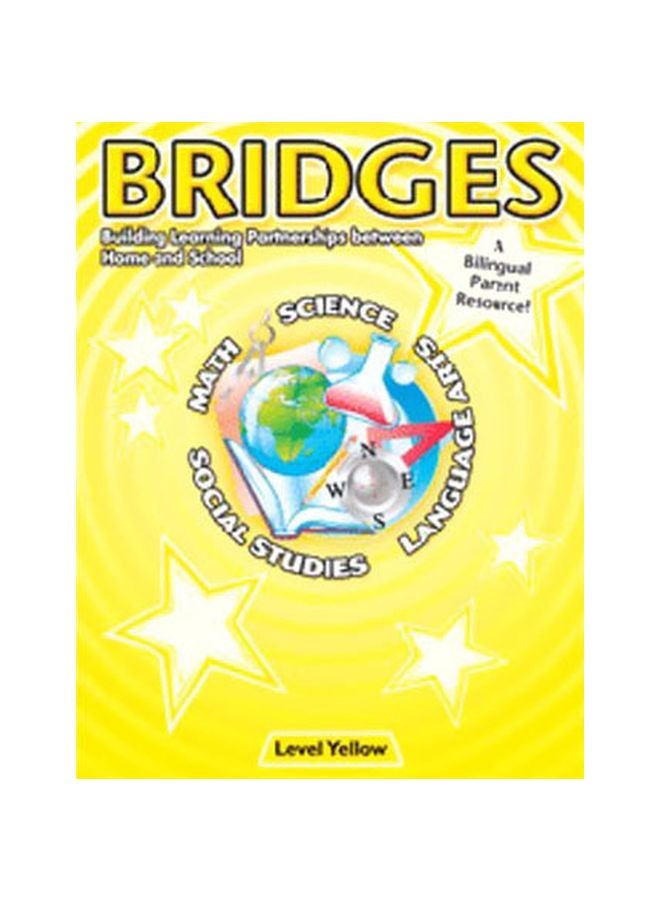 Bridges: Building Learning Partnerships Between Home And School: Level Yellow paperback english