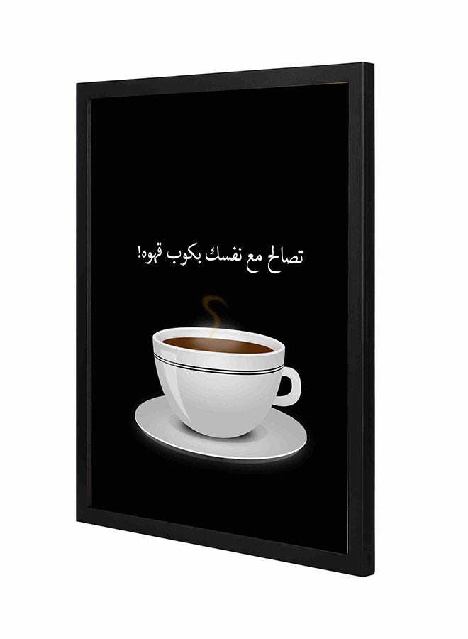 LOWHA Deal With Yourself With Cup Of Coffee Wooden Framed Wall Art Painting Black/White 43x53cm 