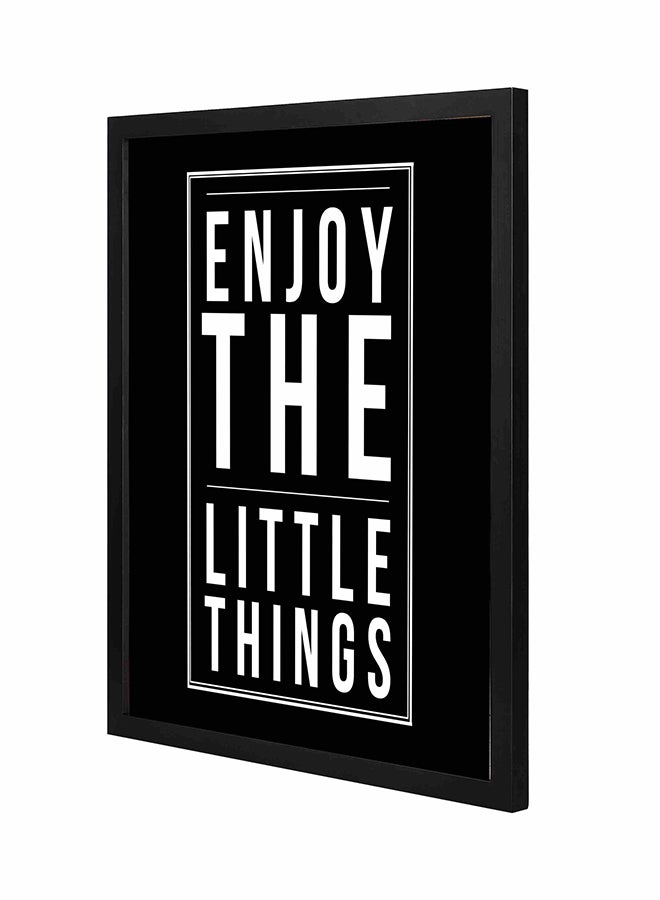 لوحة فنية جدارية بإطار خشبي غائر مطبوع عليها عبارة "Enjoy The Little Things" متعدد الألوان 43x53سم