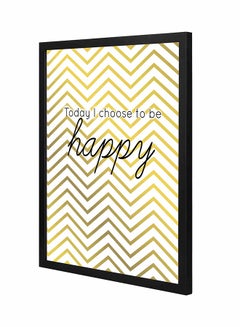 Today I Choose To Be Happy Wall Art Painting With Pan Wooden Frame Multicolour 43x53cm