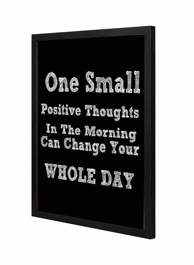 LOWHA One Small Positive Thoughts In The Morning Can Change Your Day Wooden Frame Wall Art Painting Black/White 43x53cm 