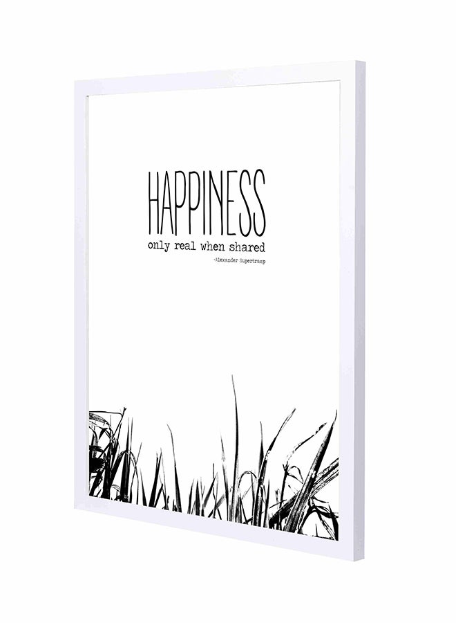 LOWHA Happiness Only Real When Shared Wooden Frame Wall Art Painting Black/White 43x53cm