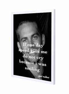If One Day Speed Kills Me Do No Cry Pan Wooden Framed Wall Art Painting Black/White 43x53cm