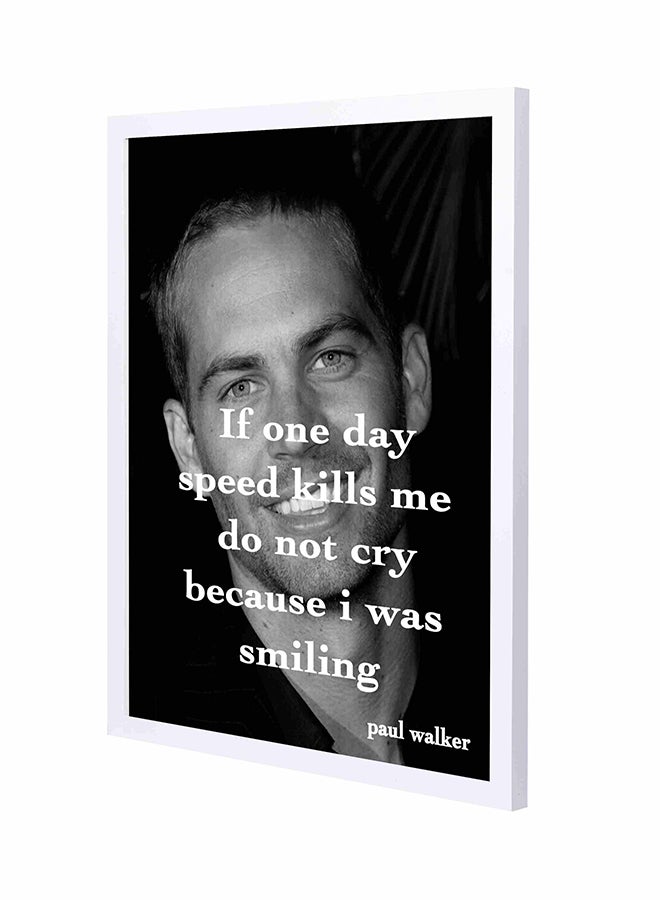 LOWHA - If One Day Speed Kills Me Do No Cry Pan Wooden Framed Wall Art Painting Black/White 43x53cm - Image 1