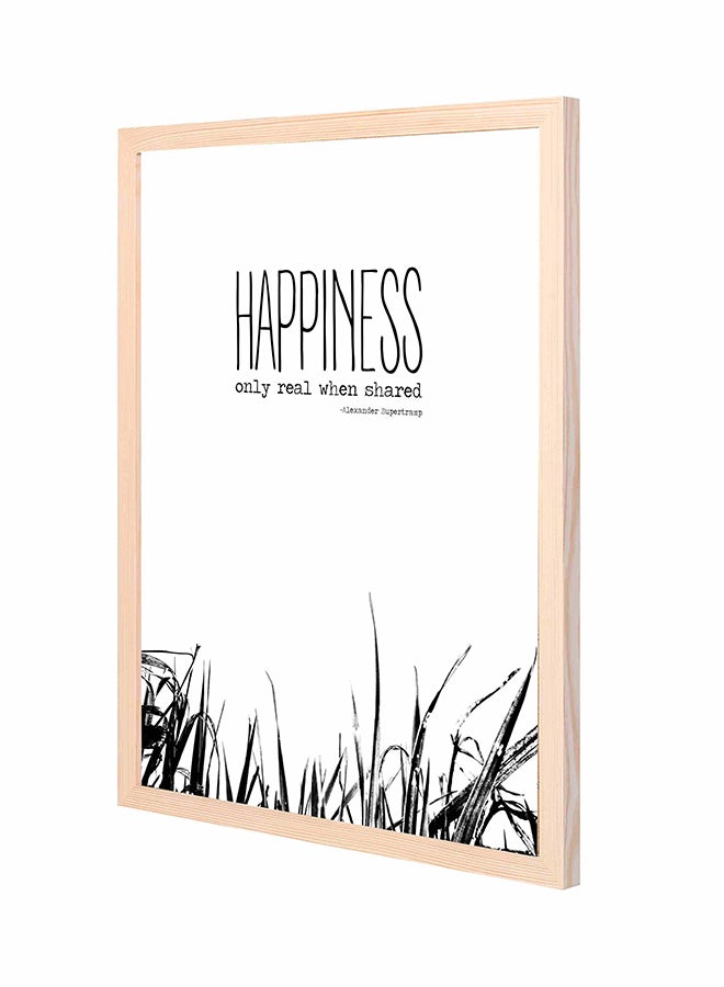 LOWHA Happiness Only Real When Shared Wall Art Painting With Pan Wooden Frame Multicolour 43x53cm