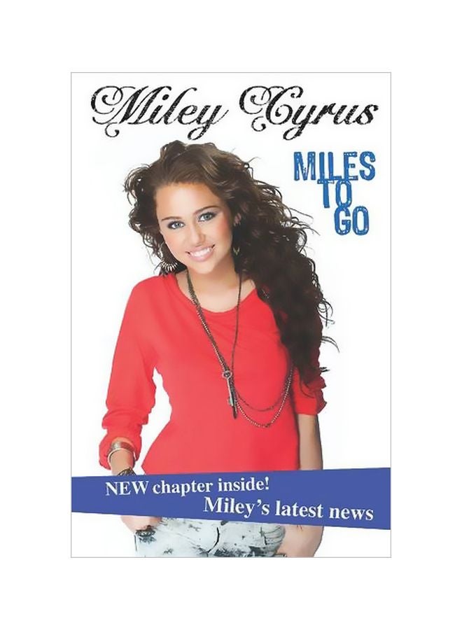 Miley Cyrus: Miles to Go Paperback English - 40238.0