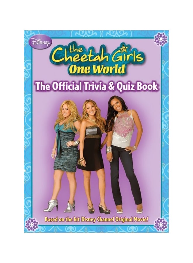 The Cheetah Girls: One World Official Trivia And Quiz Book paperback english - 39637.0 