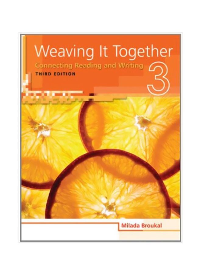 Weaving It Together 3: Connenting Reading And Writing Paperback English by Milada Broukal - 40179.0 