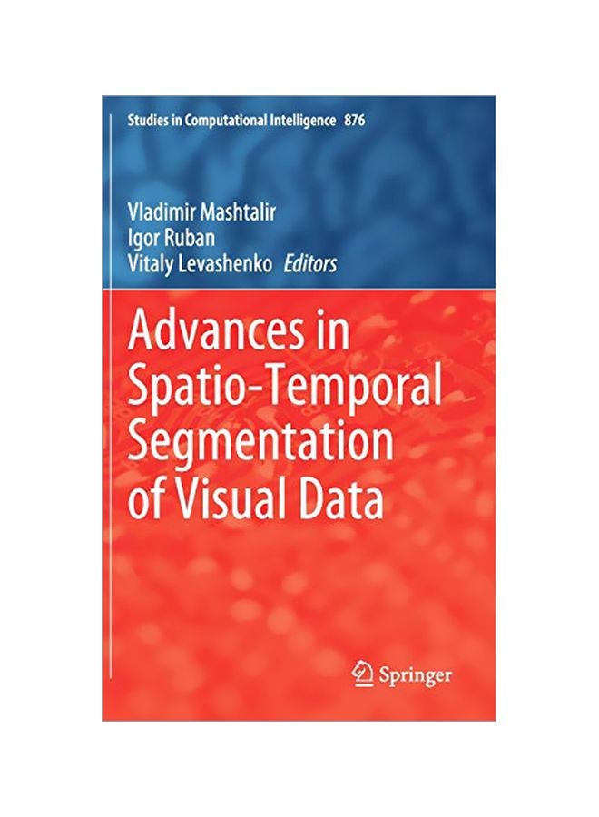 Advances In Spatio-Temporal Segmentation Of Visual Data hardcover english - 16 January 2020 