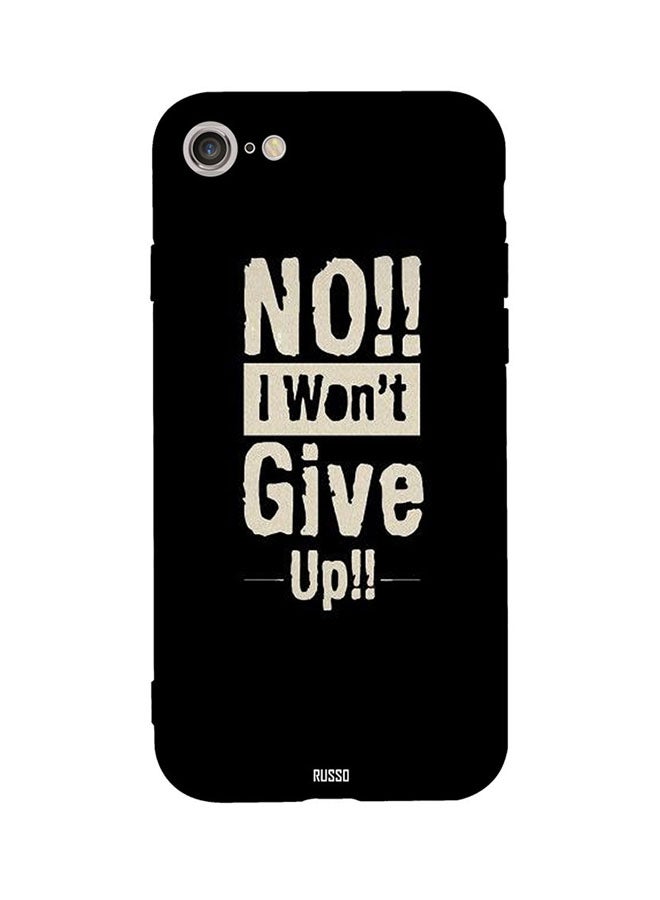 CIELITO Skin Case Cover -for Apple iPhone 7 No I Won't Give Up No I Won't Give Up