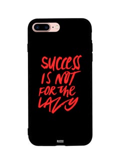 Protective Case Cover For Apple iPhone 7 Plus Success Is Not For The Lazy 2