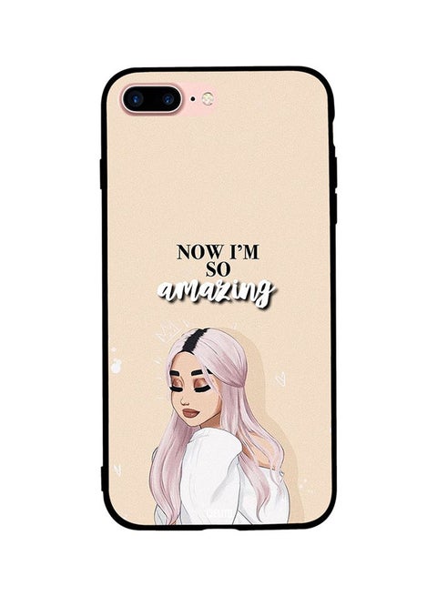 Protective Case Cover For Apple iPhone 7 Plus Now I'm So Amazing