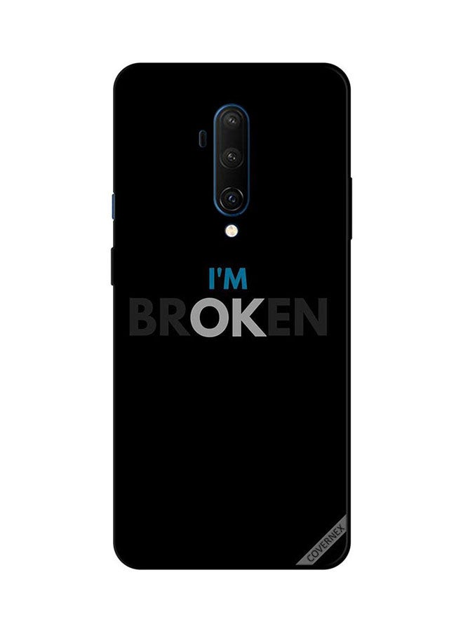Protective Case Cover For OnePlus 7T Pro I'm Broken