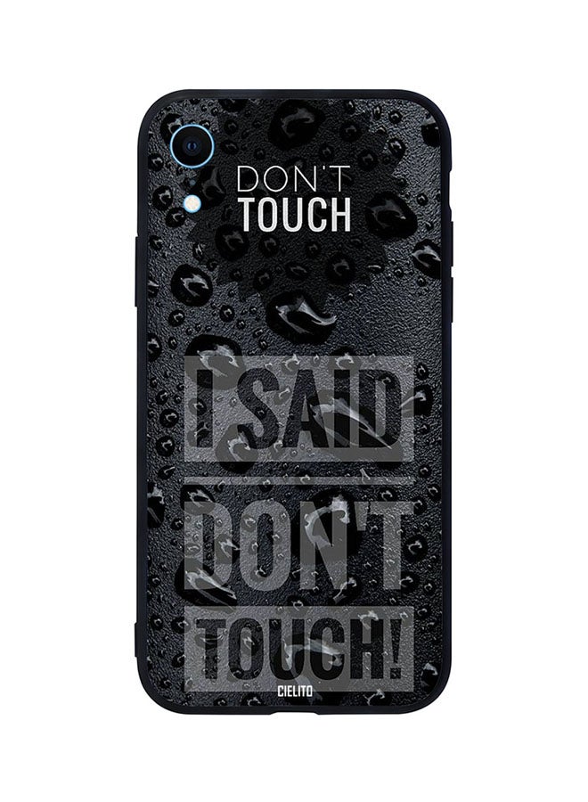 CIELITO Skin Case Cover -for Apple iPhone XR I Said Don't Touch I Said Don't Touch