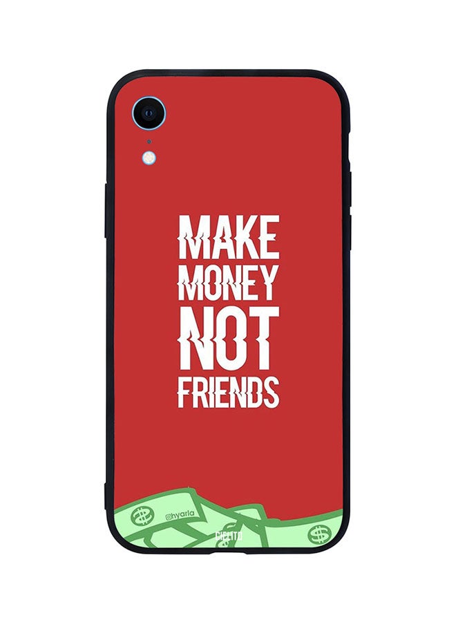 CIELITO Skin Case Cover -for Apple iPhone XR Make Money Not Friends Make Money Not Friends