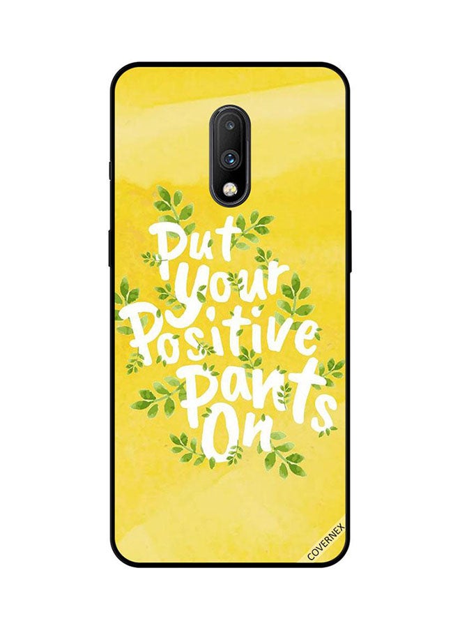 Covernex Protective Case Cover For OnePlus 7 Put Your Positive Pants On 
