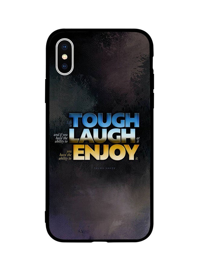 غطاء حماية واقي لهاتف أبل آيفون X نمط بعبارة "Tough Laugh Enjoy"