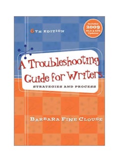 A Troubleshooting Guide For Writers: Strategies And Process Paperback English by Barbara Fine Clouse - 01 Feb 2010 