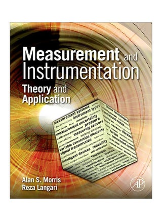 Measurement And Instrumentation: Theory And Application Paperback English by Alan S. Morris - 20 Dec 2011 - v1583821355/N35521830A_1