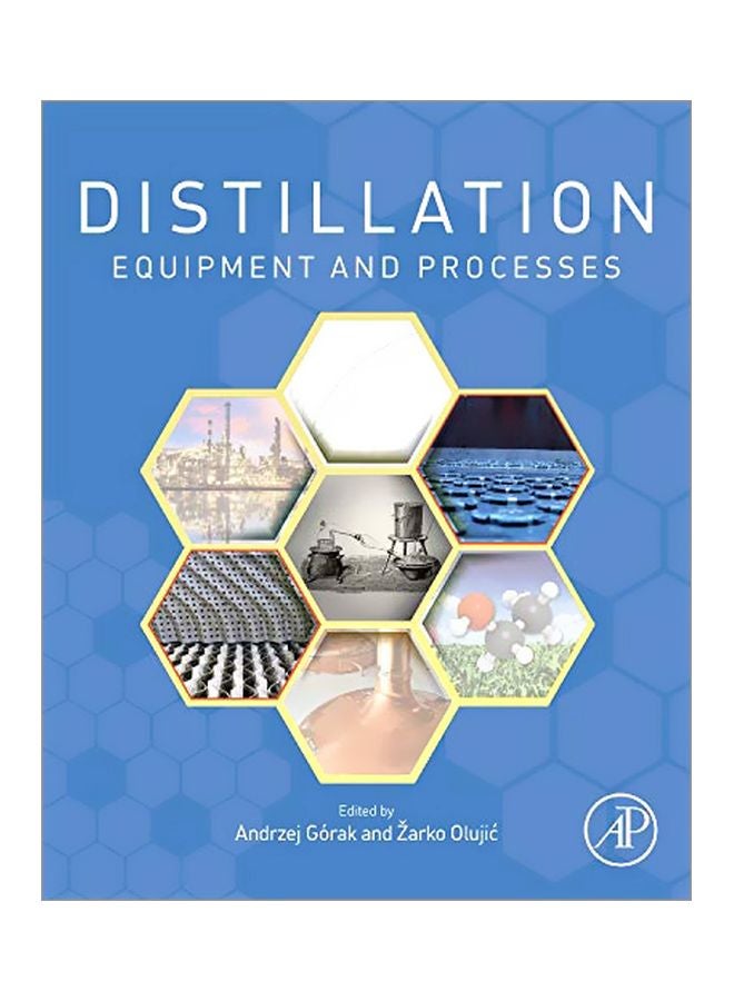 Distillation: Equipment And Processes Hardcover English - 07 Jul 2014