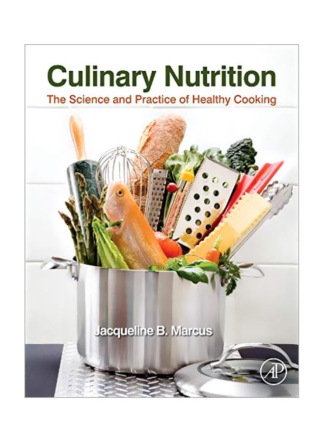 Culinary Nutrition: The Science And Practice Of Healthy Cooking hardcover english - 24 Apr 2013 