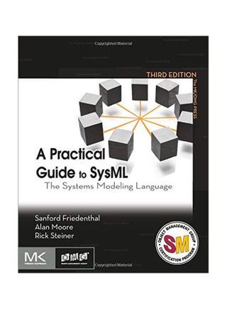 A Practical Guide To Sysml: The Systems Modeling Language Paperback English by Sanford Friedenthal - 3 Dec 2014 - v1583821358/N35521846A_1