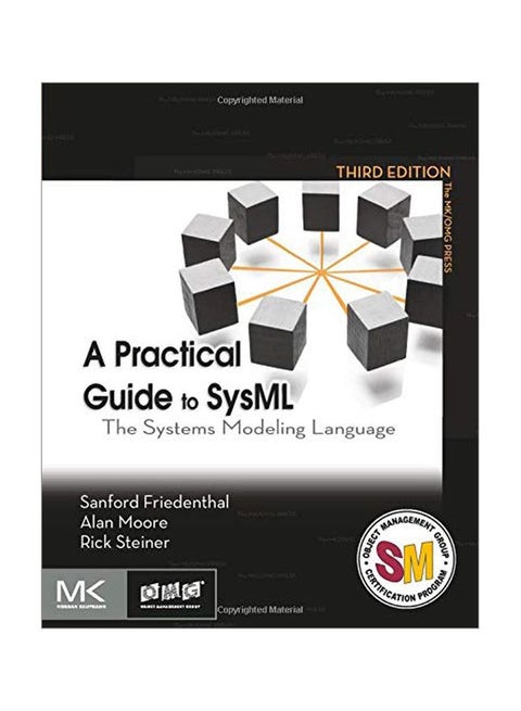 A Practical Guide To Sysml: The Systems Modeling Language Paperback English by Sanford Friedenthal - 3 Dec 2014