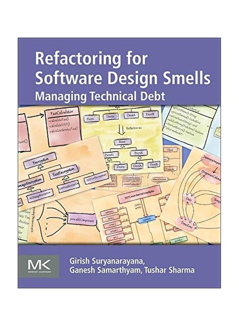 Refactoring For Software Design Smells: Managing Technical Debt Paperback English by Girish Suryanarayana - 25 Nov 2014