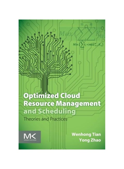 Optimized Cloud Resource Management And Scheduling: Theories And Practices Paperback English by Wenhong Tian - 01 Nov 2014