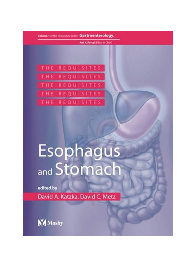 Esophagus And Stomach: The Requsites hardcover english - 27 Oct 2003 
