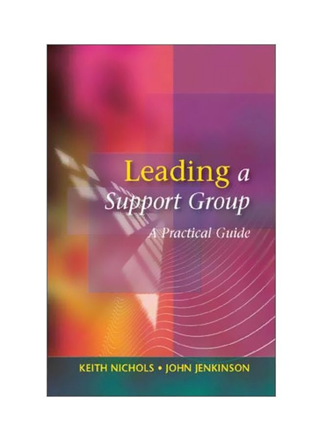Leading A Support Group : A Practical Guide Paperback English by Keith Nichols - 30 Sep 2006 