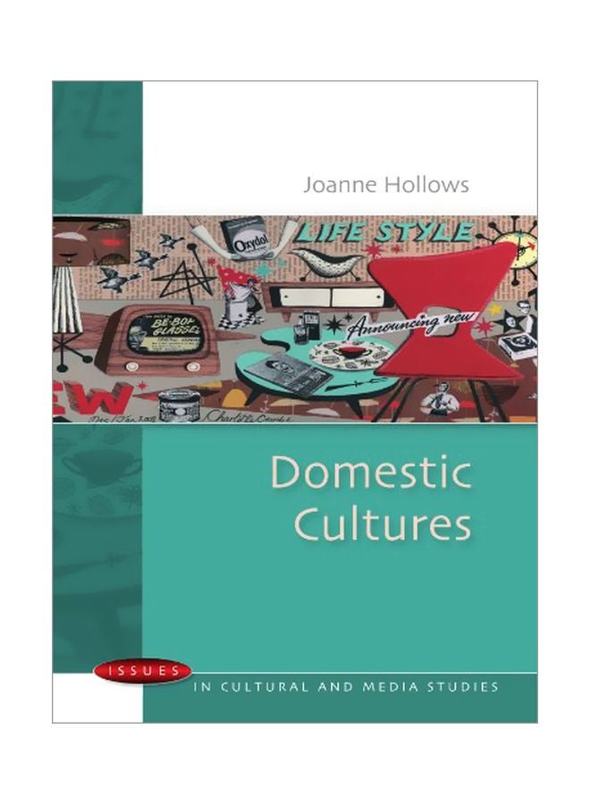 Domestic Cultures: Issues In Cultural And Media Studies Paperback English by Joanne Hollows - 01 Oct 2008 