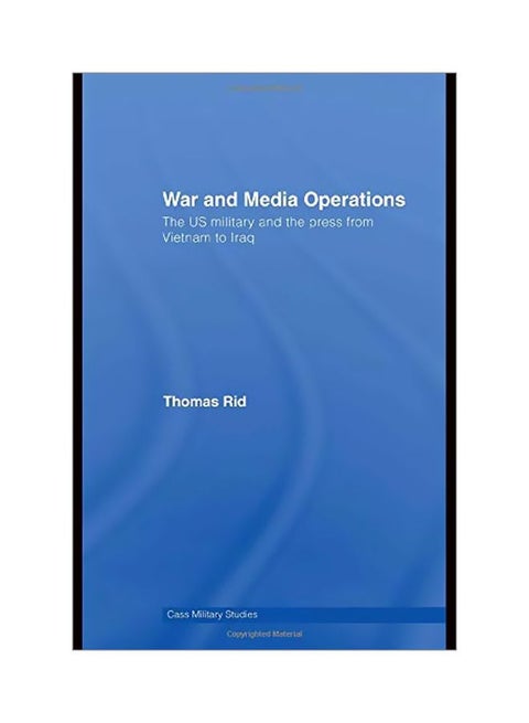 War And Media Operations : The Us Military And The Press From Vietnam To Iraq Hardcover English - 15 May 2007