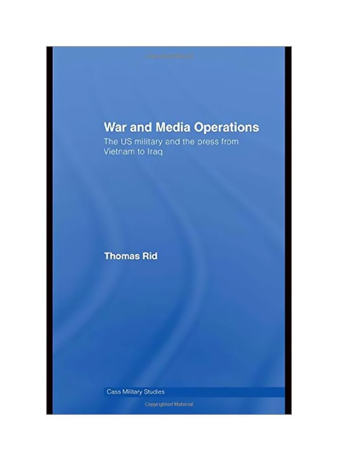 War And Media Operations : The Us Military And The Press From Vietnam To Iraq Hardcover English - 15 May 2007