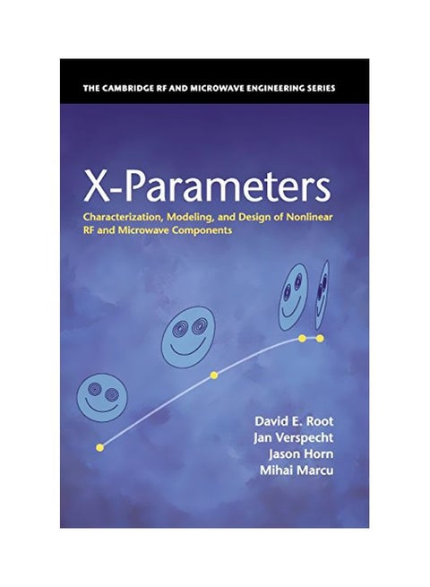 X-Parameters: Characterization, Modeling, And Design Of Nonlinear RF And Microwave Components Hardcover English by David E. Root - 11 Dec 2017