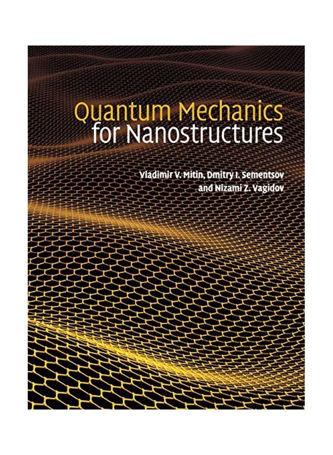 Quantum Mechanics For Nanostructures Hardcover English by Vladimir V. Mitin - 08 Jan 2018 