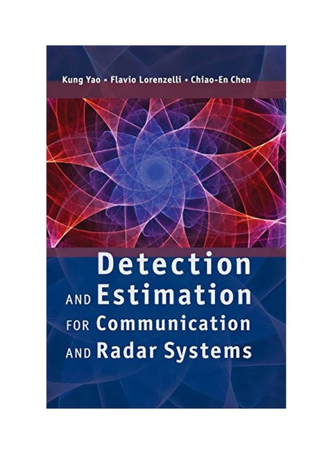 Detection And Estimation For Communication And Radar Systems Hardcover English by Kung Yao - 13 Jun 2017