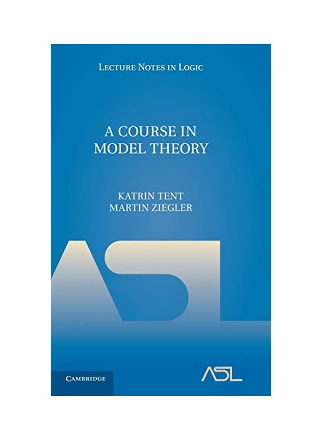 A Course In Model Theory Hardcover English by Katrin Tent - 27 Jan 2014