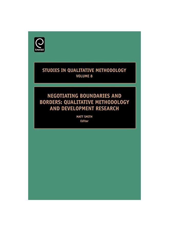 Negotiating Boundaries And Borders: Studies In Qualitative Methodology hardcover english - 07 Mar 2007 