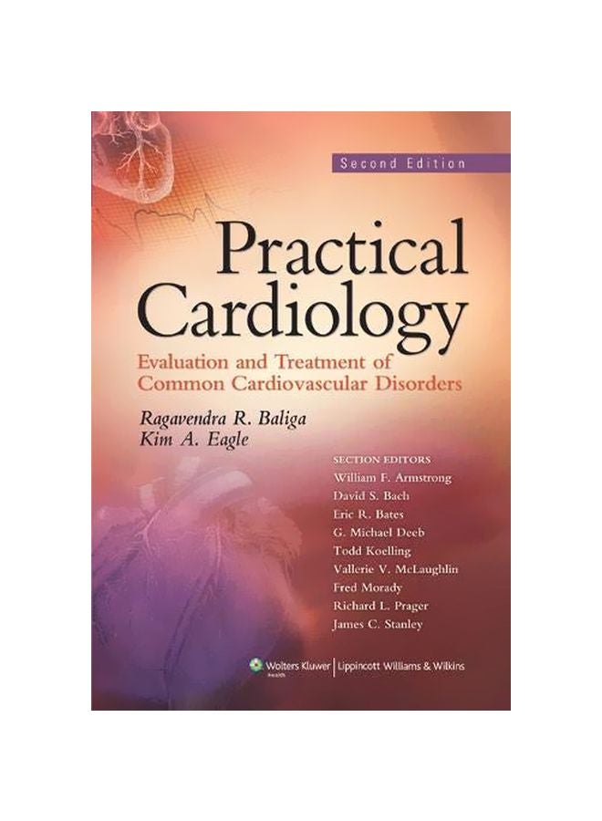 Practical Cardiology Evaluation And Treatment Of Common Cardiovascular Disorders Paperback English - 17 May 2008