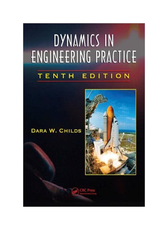 Dynamics In Engineering Practice Hardcover English by Dara W. Childs - 02 Sep 2010 
