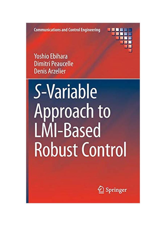 S-Variable Approach To LMI-Based Robust Control Hardcover English by Yoshio Ebihara - 05 Nov 2014 