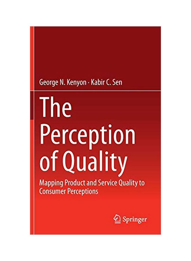 The Perception Of Quality : Mapping Product And Service Quality To Consumer Perceptions Hardcover English by George N. Kenyon - 01 Jan 2015 