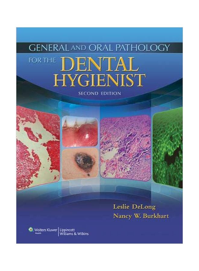 General And Oral Pathology For The Dental Hygienist Paperback English by Leslie DeLong - 27 Dec 2012