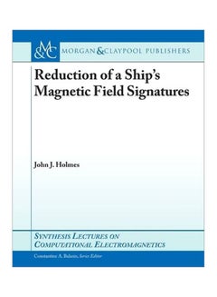 Reduction Of A Ship's Magnetic Field Signatures Paperback English by John J. Holmes - 39751.0 